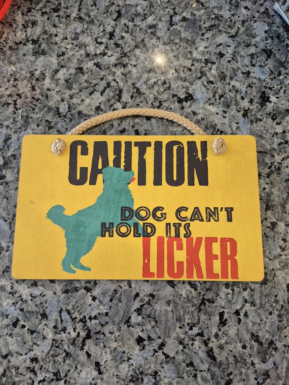 Caution Dog Can't Hold Its Licker Sign - Yellow
